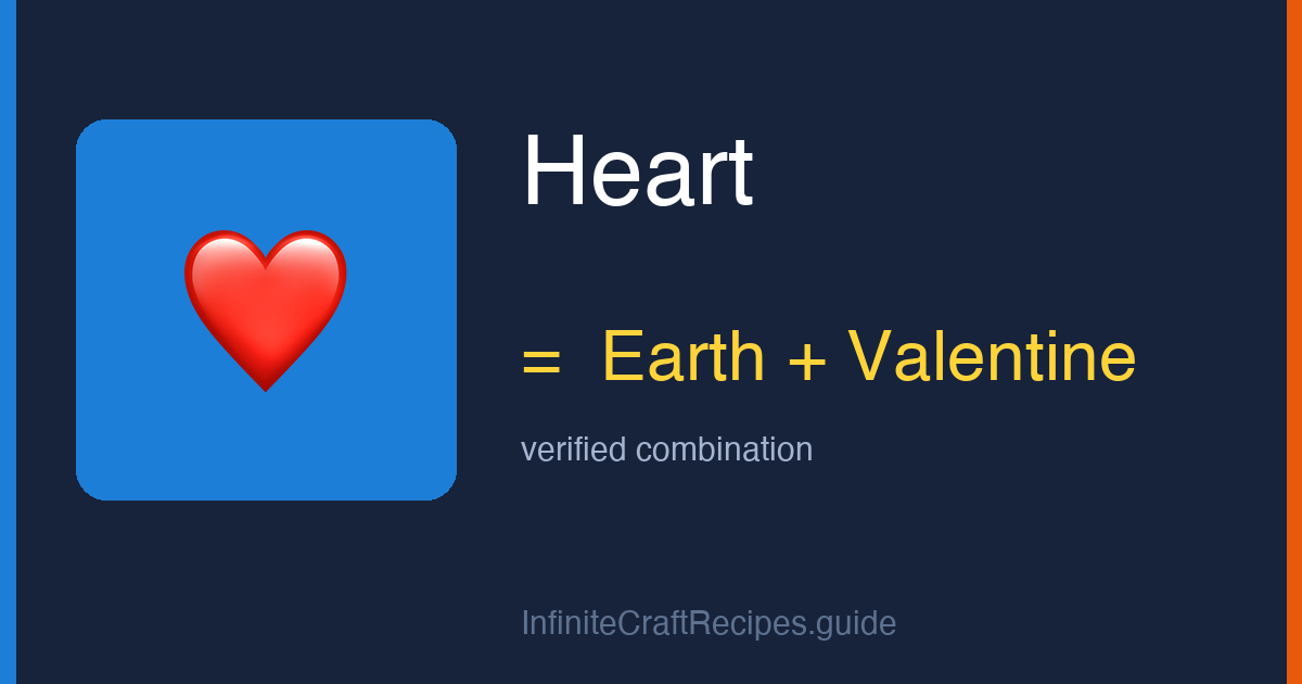 How to make Heart in Infinite Craft: combine Earth and Valentine.