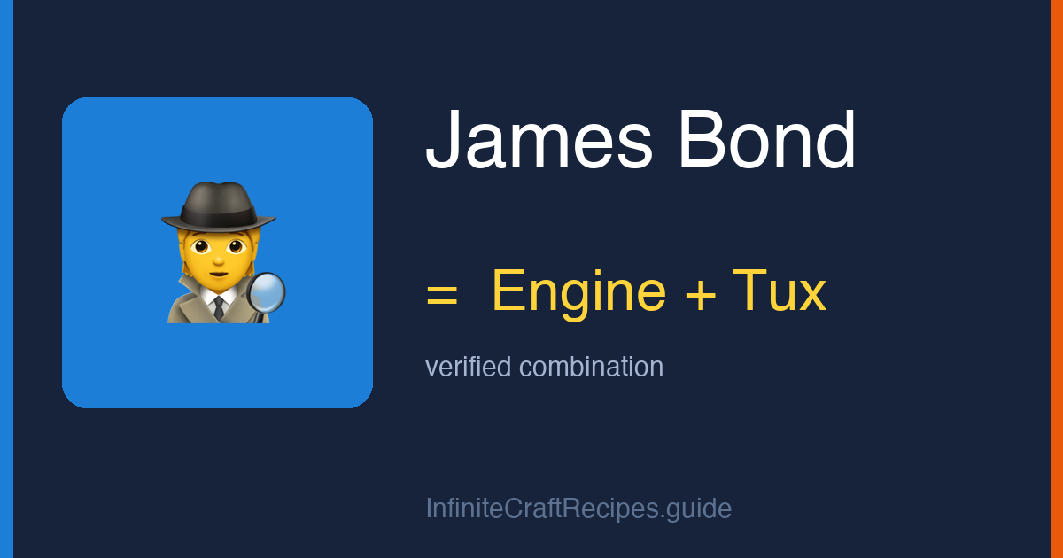 How to make James Bond in Infinite Craft: combine Engine and Tux.
