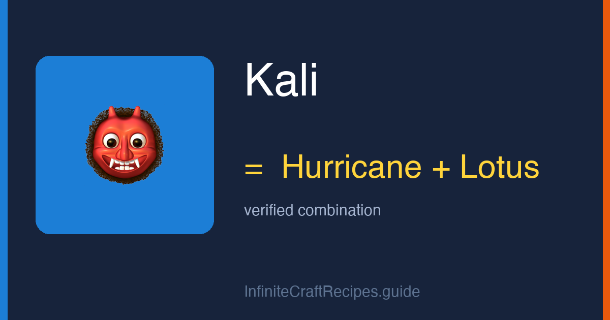How to make Kali in Infinite Craft: combine Hurricane and Lotus.
