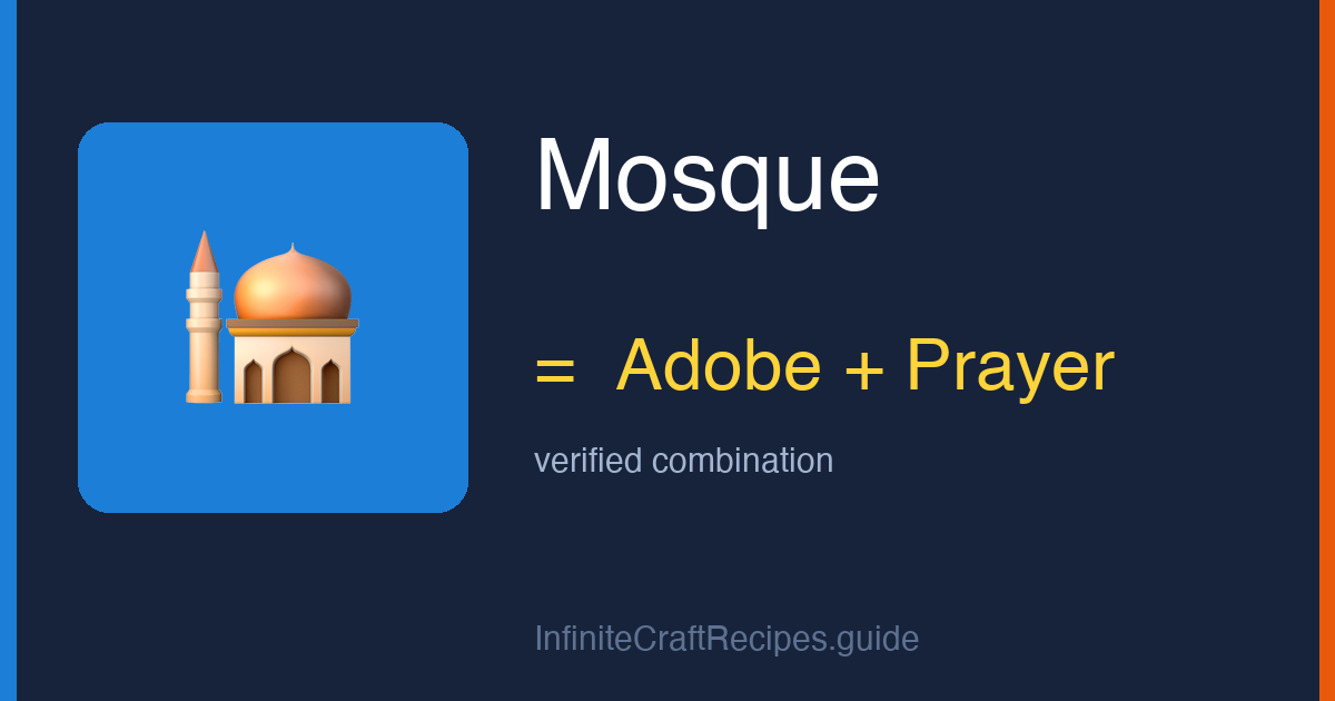 How to make Mosque in Infinite Craft: combine Adobe and Prayer.