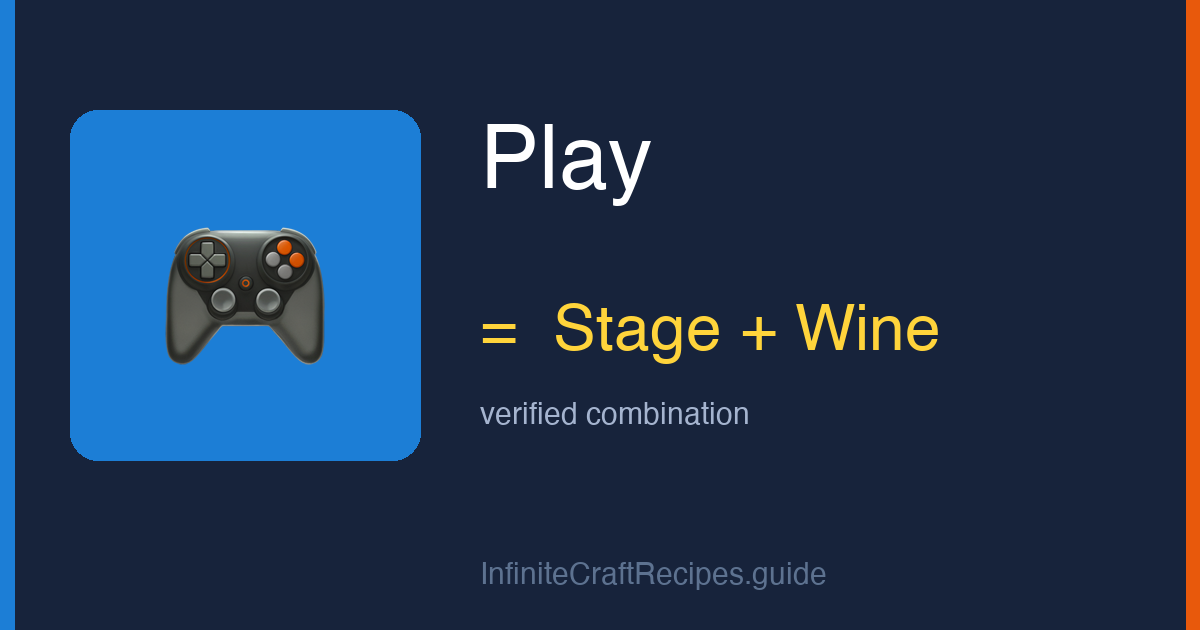 How to make Play in Infinite Craft: combine Stage and Wine.