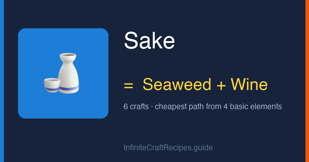 How to make Sake in Infinite Craft: combine Seaweed and Wine, 6 crafts total from the four basic elements.
