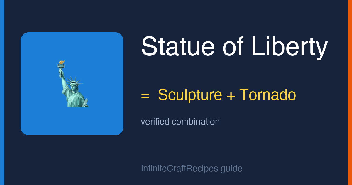How to make Statue of Liberty in Infinite Craft: combine Sculpture and Tornado.