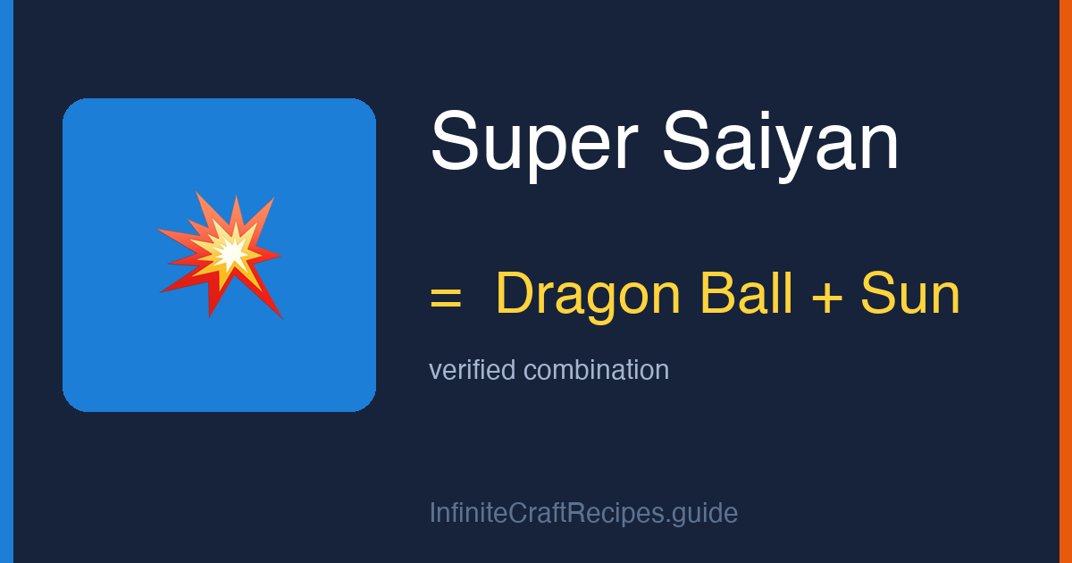 How to make Super Saiyan in Infinite Craft: combine Dragon Ball and Sun.